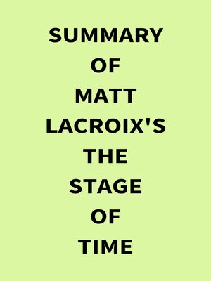 cover image of Summary of Matt LaCroix's the Stage of Time